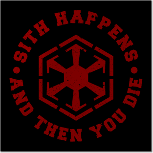 Sith Happens Posters and Art